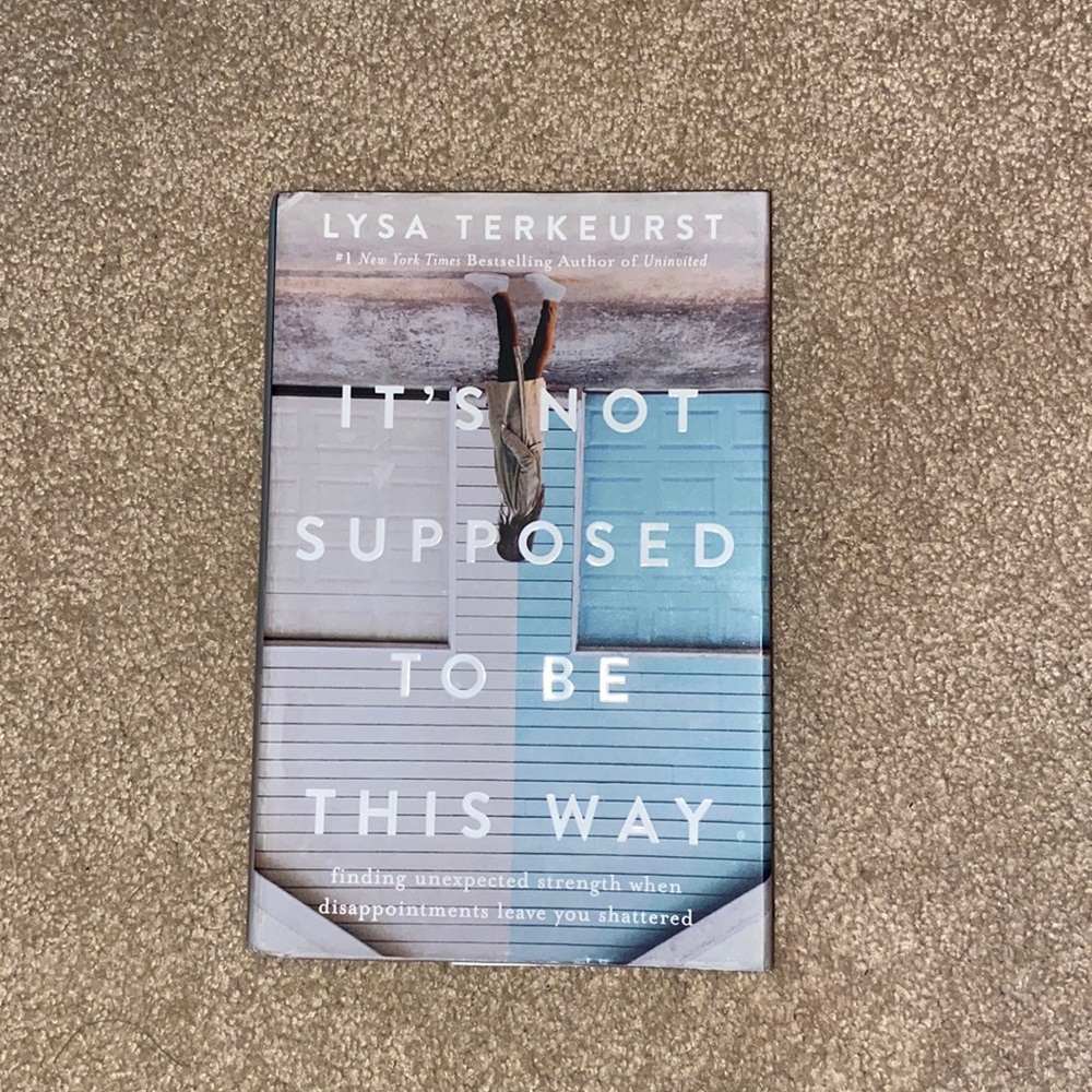 Lysa Terkeurst “It’s Not Supposed To Be This Way” Christian book
